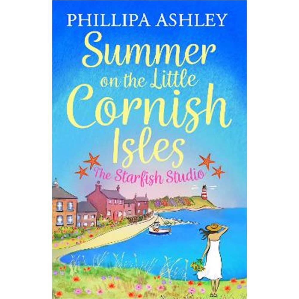 Summer on the Little Cornish Isles: The Starfish Studio (Paperback) - Phillipa Ashley